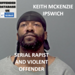 KEITH MCKENZIE IPSWICH SERIAL RAPIST AND VIOLENT OFFENDER
