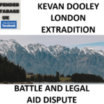 KEVAN DOOLEY LONDON EXTRADITION BATTLE AND LEGAL AID DISPUTE