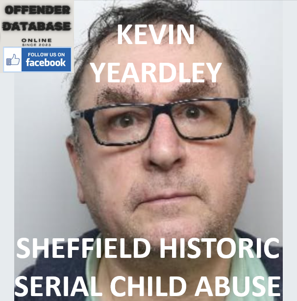 KEVIN YEARDLEY SHEFFIELD HISTORIC SERIAL CHILD ABUSE