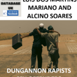 LUIS DOS MARTINS MARIANO AND ALCINO SOARES DUNGANNON RAPISTS