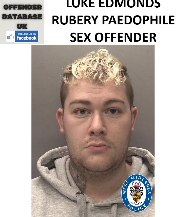 LUKE EDMONDS RUBERY PAEDOPHILE SEX OFFENDER LUKE EDMONDS RUBERY PAEDOPHILE SEX OFFENDER