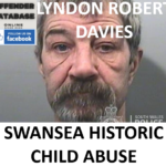LYNDON ROBERT DAVIES SWANSEA HISTORIC CHILD ABUSE