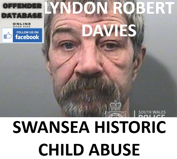 LYNDON ROBERT DAVIES SWANSEA HISTORIC CHILD ABUSE