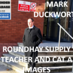 MARK DUCKWORTH ROUNDHAY SUPPLY TEACHER AND CAT A IMAGES