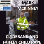 MARK MCKINNEY CLYDEBANK AND FAIFLEY CHILD RAPE