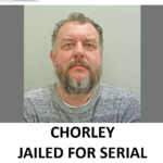 MATTHEW GILKES CHORLEY JAILED FOR SERIAL UPSKIRTING AND GROOMING