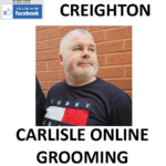 MICHAEL CREIGHTON CARLISLE ONLINE GROOMING CONVICTION