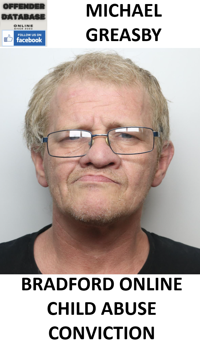 MICHAEL GREASBY BRADFORD ONLINE CHILD ABUSE CONVICTION