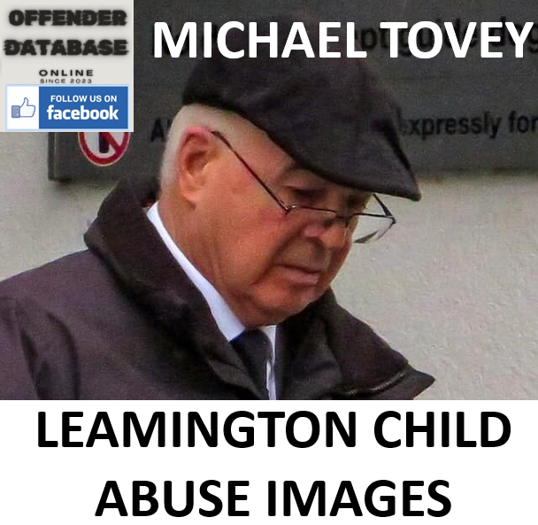 MICHAEL TOVEY LEAMINGTON CHILD ABUSE IMAGES