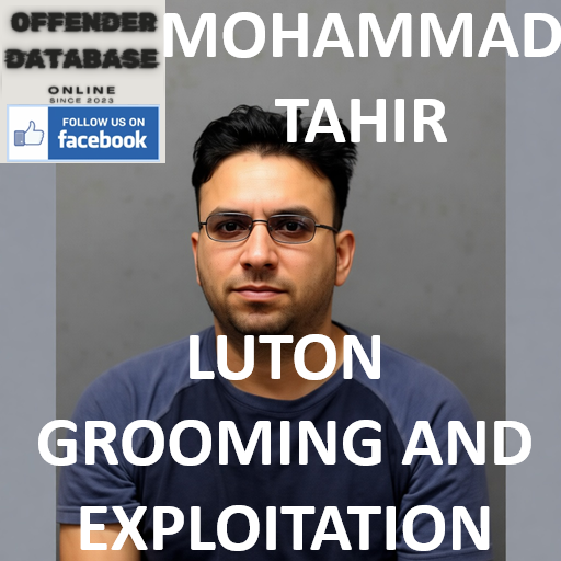 MOHAMMAD TAHIR LUTON GROOMING AND EXPLOITATION