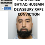 MOHAMMED ISHTIAQ HUSSAIN DEWSBURY RAPE CONVICTION