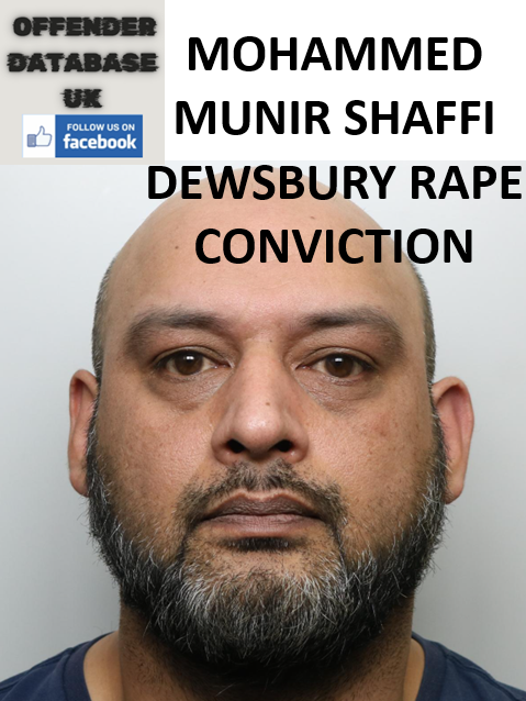 MOHAMMED MUNIR SHAFFI DEWSBURY RAPE CONVICTION