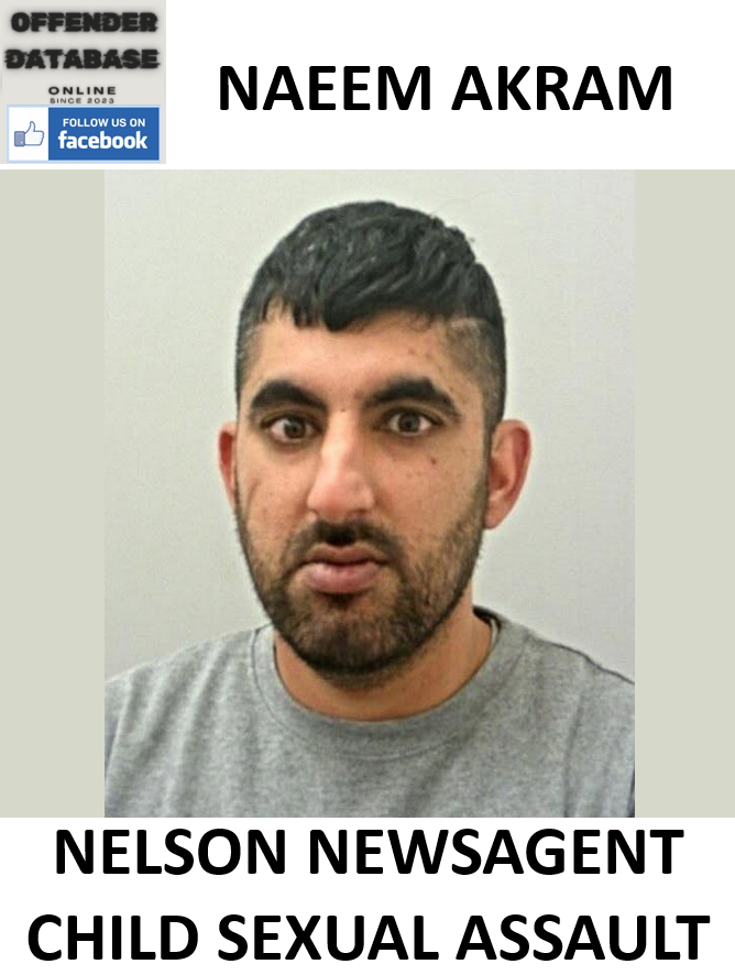 NAEEM AKRAM NELSON NEWSAGENT CHILD SEXUAL ASSAULT