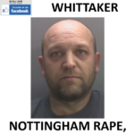 NEIL WHITTAKER NOTTINGHAM RAPE, TORTURE AND KIDNAP