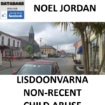 NOEL JORDAN LISDOONVARNA NON-RECENT CHILD ABUSE