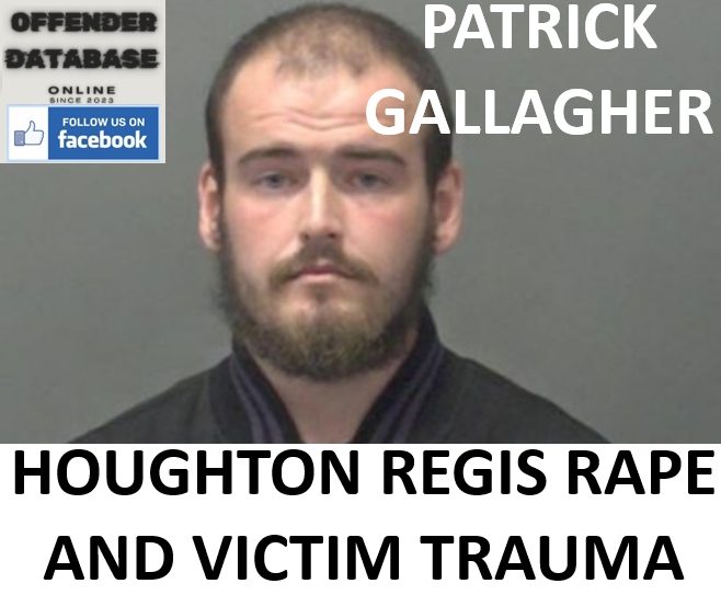 PATRICK GALLAGHER HOUGHTON REGIS RAPE AND VICTIM TRAUMA