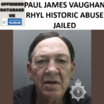 PAUL JAMES VAUGHAN RHYL HISTORIC ABUSE JAILED