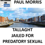 PAUL MORRIS TALLAGHT JAILED FOR PREDATORY SEXUAL EXPLOITATION