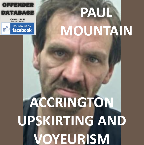 PAUL MOUNTAIN ACCRINGTON UPSKIRTING AND VOYEURISM
