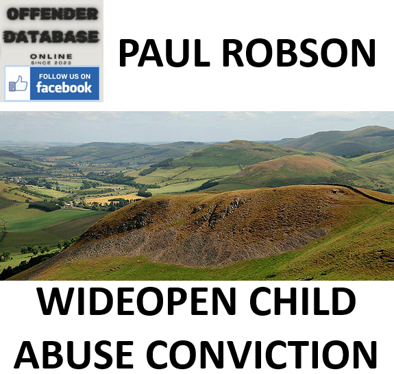 PAUL ROBSON WIDEOPEN CHILD ABUSE CONVICTION