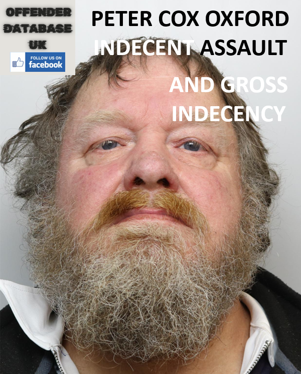 PETER COX OXFORD INDECENT ASSAULT AND GROSS INDECENCY PETER COX OXFORD INDECENT ASSAULT AND GROSS INDECENCY