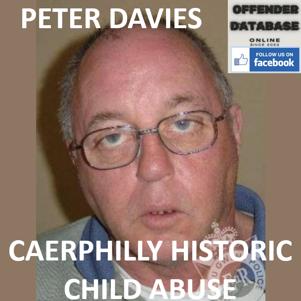 PETER DAVIES CAERPHILLY HISTORIC CHILD ABUSE AND RECIDIVISM