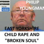 PHILIP YOUNGMAN EAST YORKSHIRE CHILD RAPE AND "BROKEN SOUL"
