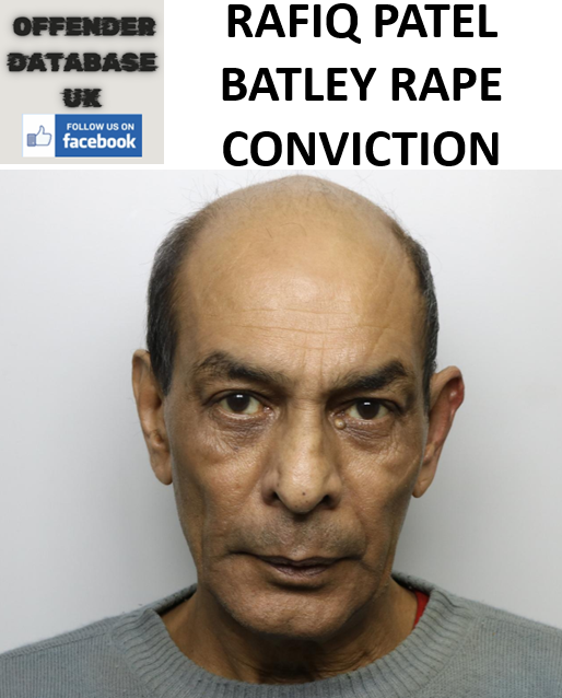 RAFIQ PATEL BATLEY RAPE CONVICTION RAFIQ PATEL BATLEY RAPE CONVICTION