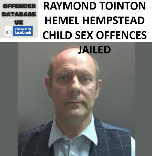 RAYMOND TOINTON HEMEL HEMPSTEAD CHILD SEX OFFENCES JAILED RAYMOND TOINTON HEMEL HEMPSTEAD CHILD SEX OFFENCES JAILED