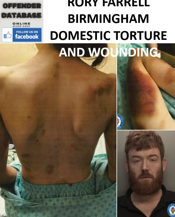 RORY FARRELL BIRMINGHAM DOMESTIC TORTURE AND WOUNDING RORY FARRELL BIRMINGHAM DOMESTIC TORTURE AND WOUNDING