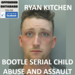 RYAN KITCHEN BOOTLE SERIAL CHILD ABUSE AND ASSAULT