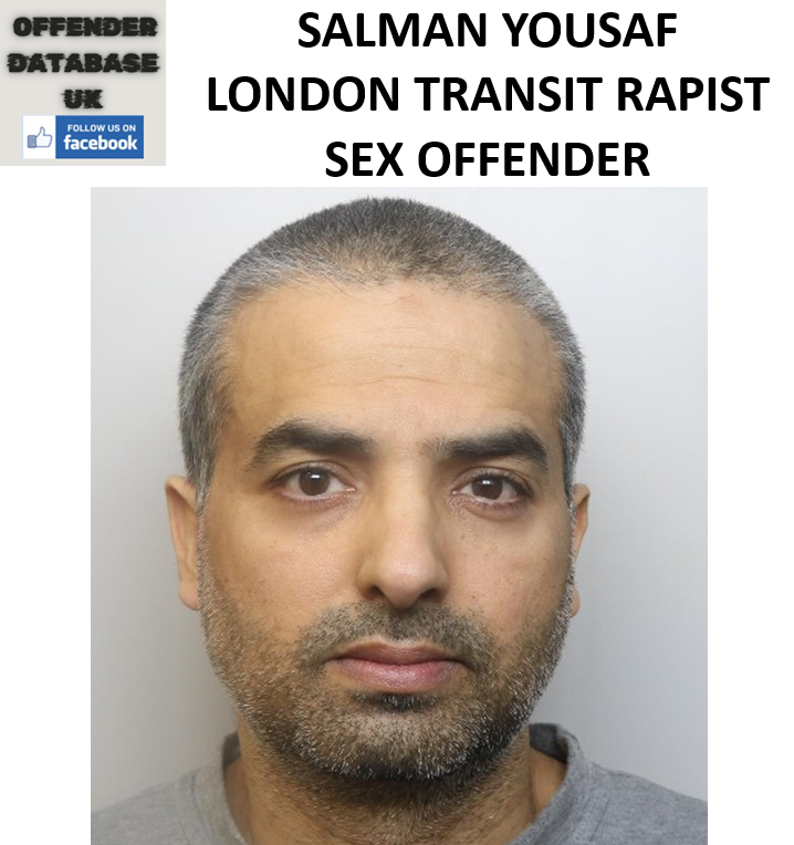 SALMAN YOUSAF LONDON TRANSIT RAPIST SEX OFFENDER SALMAN YOUSAF LONDON TRANSIT RAPIST SEX OFFENDER