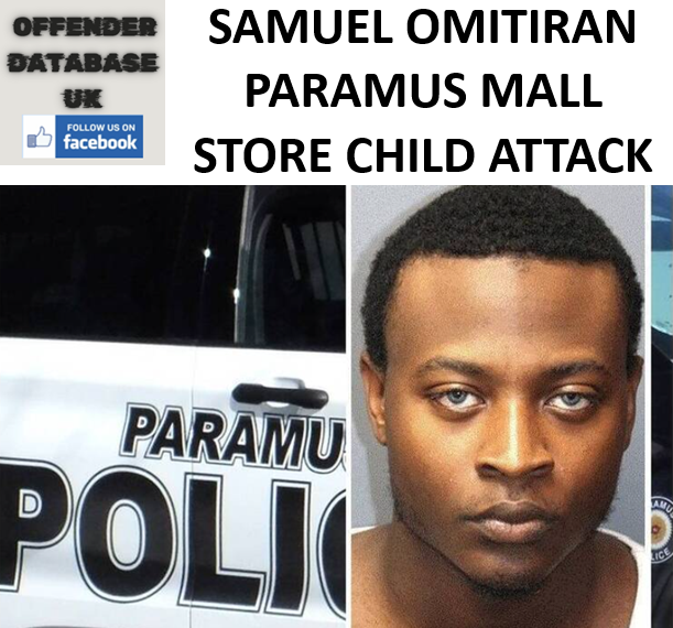 SAMUEL OMITIRAN PARAMUS MALL STORE CHILD ATTACK SAMUEL OMITIRAN PARAMUS MALL STORE CHILD ATTACK