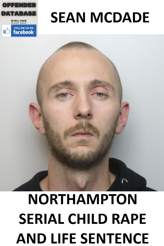 SEAN MCDADE NORTHAMPTON SERIAL CHILD RAPE AND LIFE SENTENCE
