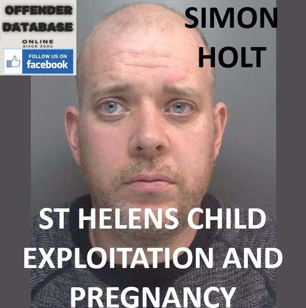 SIMON HOLT ST HELENS CHILD EXPLOITATION AND PREGNANCY