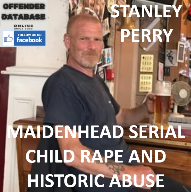 STANLEY PERRY MAIDENHEAD SERIAL CHILD RAPE AND HISTORIC ABUSE