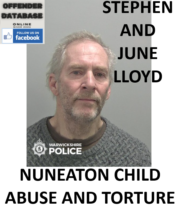 STEPHEN AND JUNE LLOYD NUNEATON CHILD ABUSE AND TORTURE