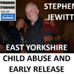 STEPHEN JEWITT EAST YORKSHIRE CHILD ASSAULT AND EARLY RELEASE