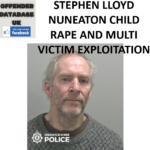 STEPHEN LLOYD NUNEATON CHILD RAPE AND MULTI-VICTIM EXPLOITATION