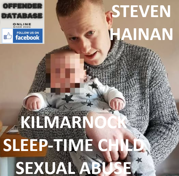 STEVEN HAINAN KILMARNOCK SLEEP-TIME CHILD SEXUAL ABUSE