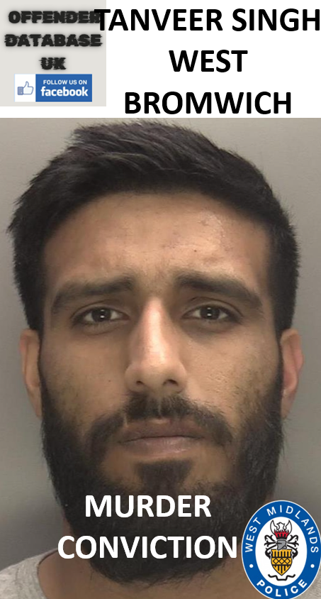 TANVEER SINGH WEST BROMWICH MURDER CONVICTION TANVEER SINGH WEST BROMWICH MURDER CONVICTION