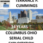 TERRANCE P. CUMMINGS COLUMBUS OHIO SERIAL CHILD EXPLOITATION