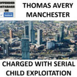 THOMAS AVERY MANCHESTER CHARGED WITH SERIAL CHILD EXPLOITATION