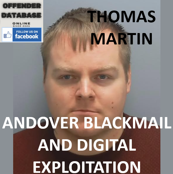 THOMAS MARTIN ANDOVER BLACKMAIL AND DIGITAL EXPLOITATION