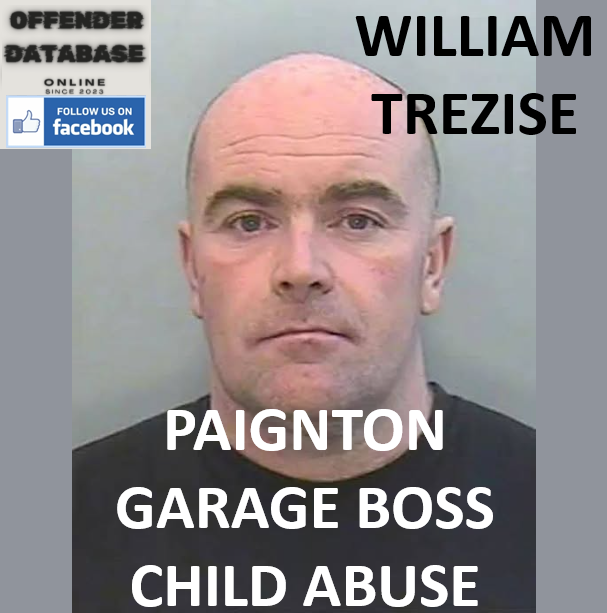 WILLIAM TREZISE PAIGNTON GARAGE BOSS CHILD ABUSE