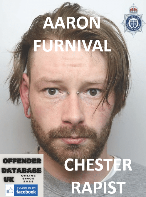 aaron furnival chester rapist sex predator aaron furnival chester rapist sex predator