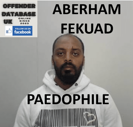 aberham fekuad convicted child exploiter aberham fekuad convicted child exploiter