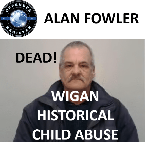 alan fowler wigan historical child abuse case alan fowler wigan historical child abuse case