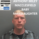 ANTHONY MILEY MACCLESFIELD INFANT MANSLAUGHTER CONVICTION