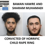 BAWAN HAWRE AND SHARAM MUHAMADI CONVICTED OF HORRIFIC CHILD RAPE RING